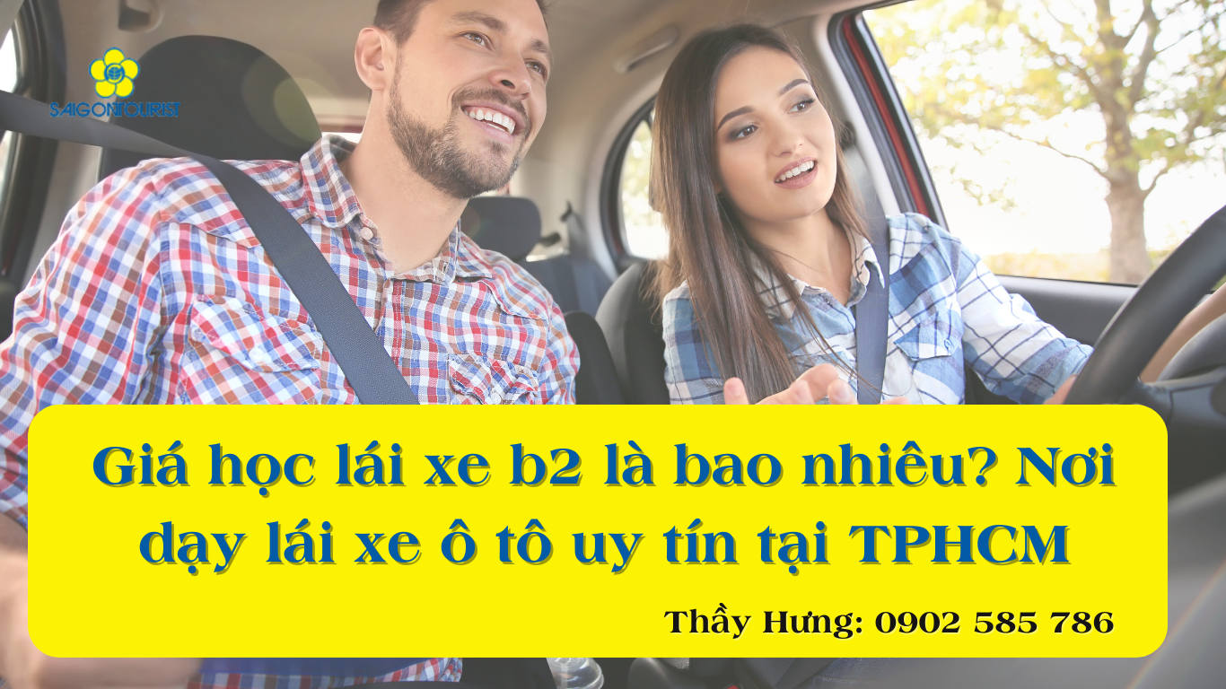 Giá học lái xe b2 là bao nhiêu? Nơi dạy lái xe ô tô uy tín tại TPHCM 1 Giá Học Lái Xe B2 Là Bao Nhiêu? Nơi Dạy Lái Xe ô Tô Uy Tín Tại Tphcm